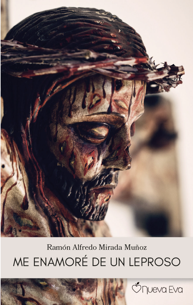 Me enamoré de un Leproso (Spanish Edition)