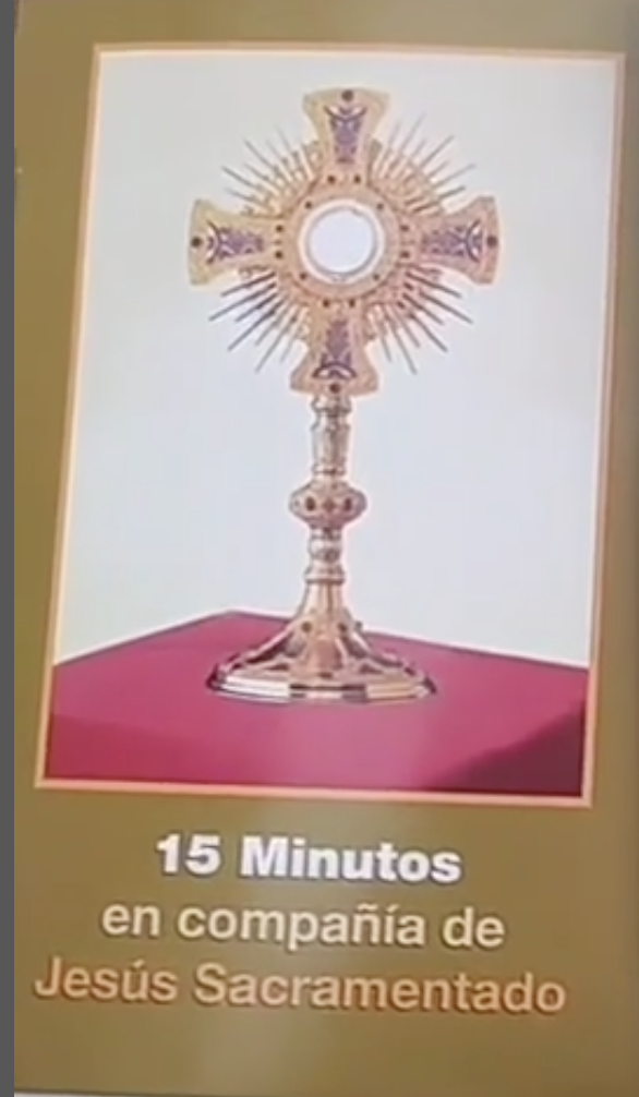 15 Minutos con Jesús Sacramentado