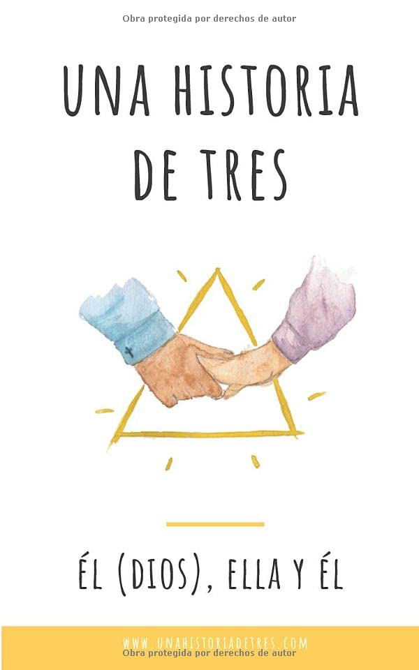 Una historia de tres: Él (Dios), ella y él